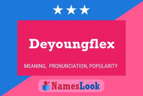 Póster del nombre Deyoungflex