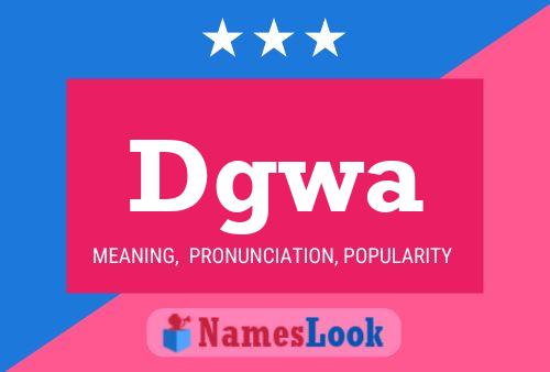 Póster del nombre Dgwa