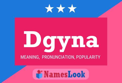 Póster del nombre Dgyna