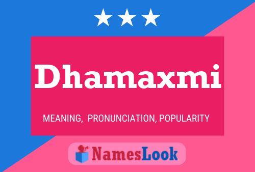 Póster del nombre Dhamaxmi