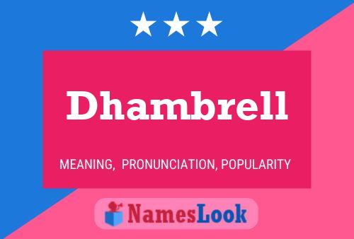 Póster del nombre Dhambrell