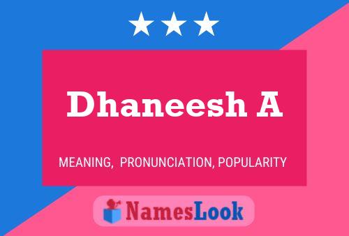 Póster del nombre Dhaneesh A