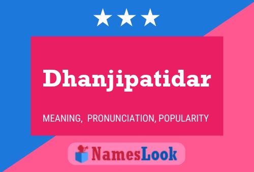 Póster del nombre Dhanjipatidar