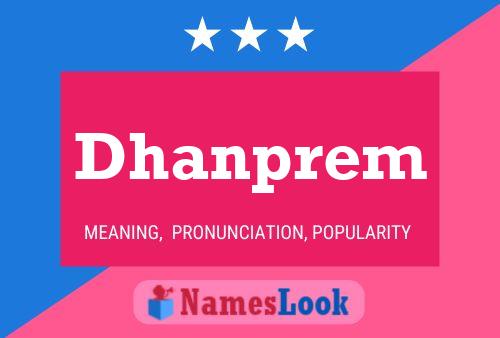 Póster del nombre Dhanprem