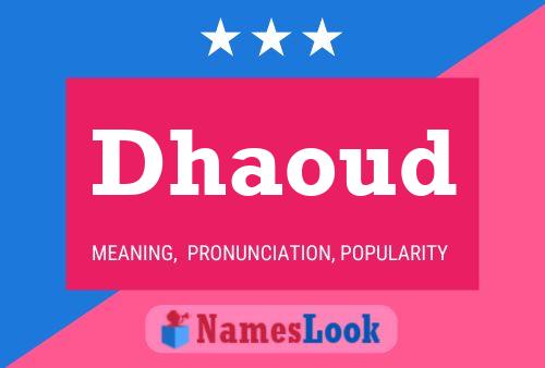 Póster del nombre Dhaoud