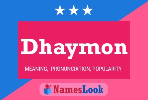 Póster del nombre Dhaymon