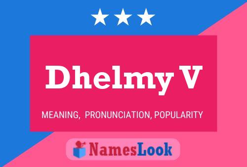 Póster del nombre Dhelmy V