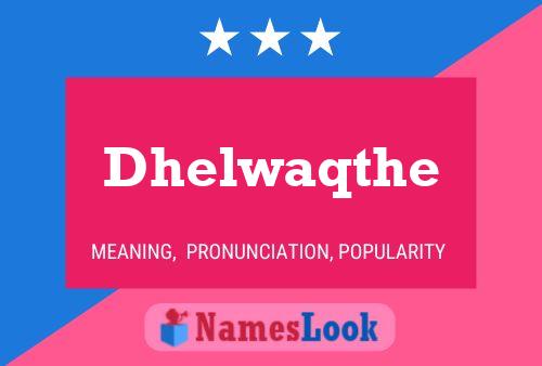 Póster del nombre Dhelwaqthe