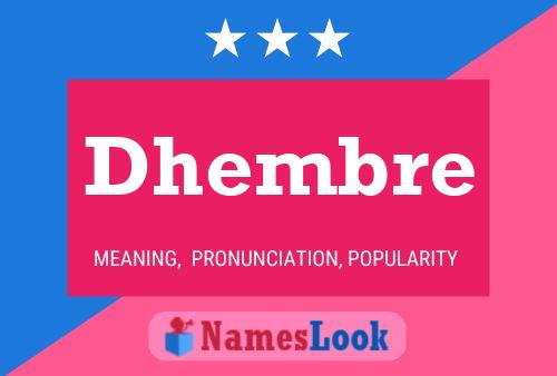 Póster del nombre Dhembre