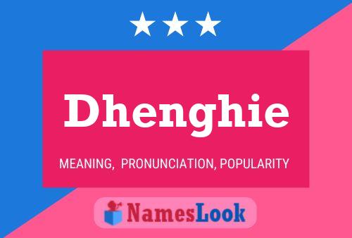 Póster del nombre Dhenghie