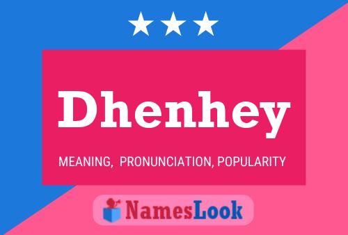 Póster del nombre Dhenhey