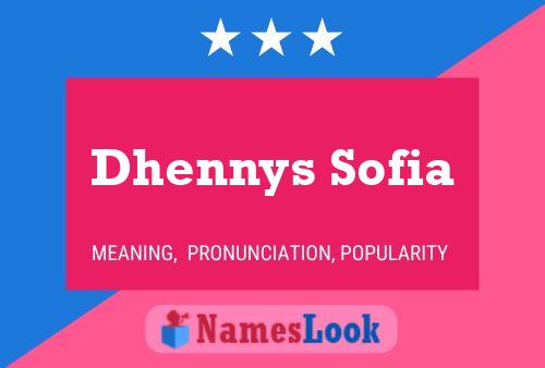 Póster del nombre Dhennys Sofia