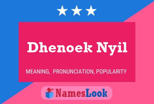 Póster del nombre Dhenoek Nyil