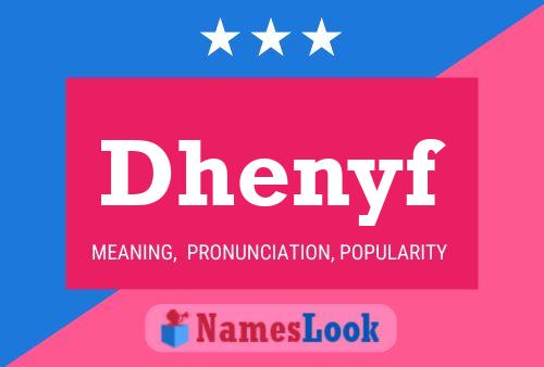 Póster del nombre Dhenyf