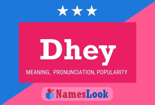 Póster del nombre Dhey