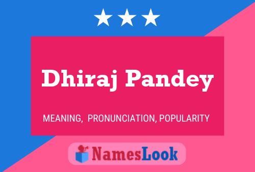 Póster del nombre Dhiraj Pandey