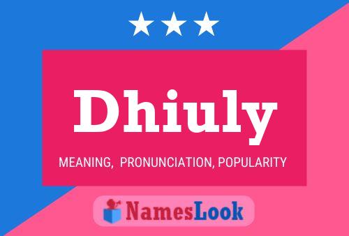 Póster del nombre Dhiuly