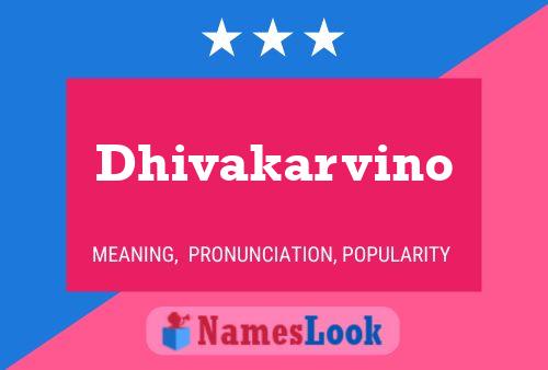 Póster del nombre Dhivakarvino