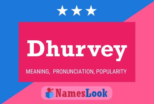 Póster del nombre Dhurvey