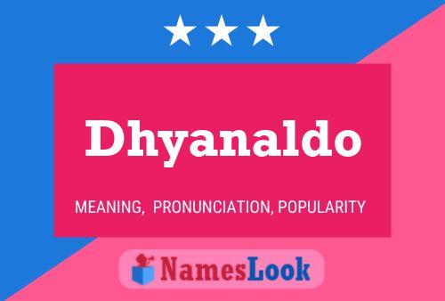 Póster del nombre Dhyanaldo