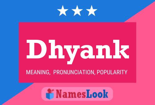 Póster del nombre Dhyank