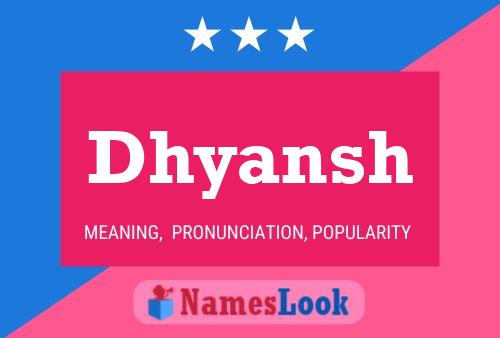 Póster del nombre Dhyansh