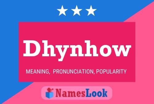 Póster del nombre Dhynhow