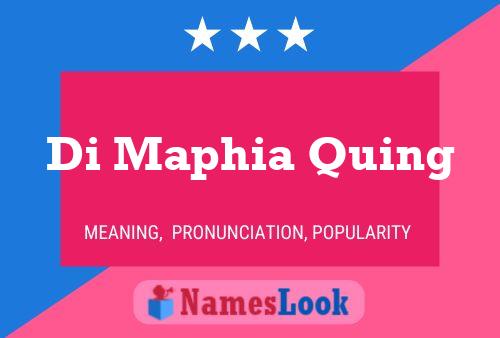 Póster del nombre Di Maphia Quing