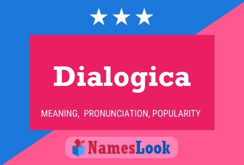 Póster del nombre Dialogica