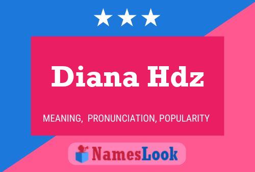 Póster del nombre Diana Hdz