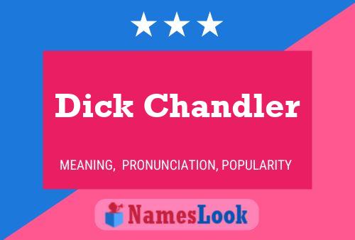 Póster del nombre Dick Chandler