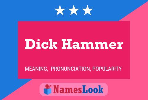 Póster del nombre Dick Hammer