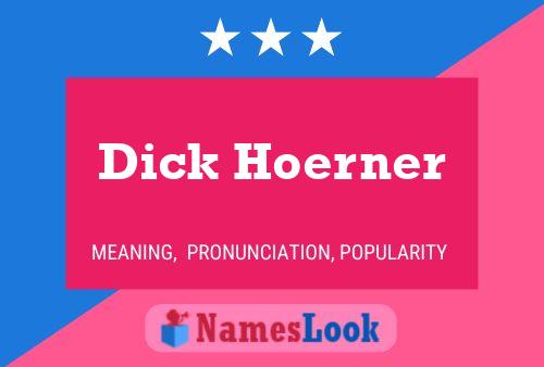 Póster del nombre Dick Hoerner