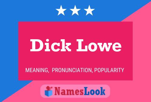 Póster del nombre Dick Lowe