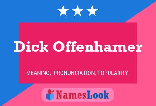 Póster del nombre Dick Offenhamer