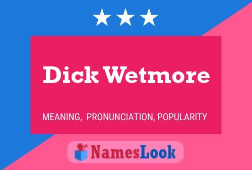 Póster del nombre Dick Wetmore