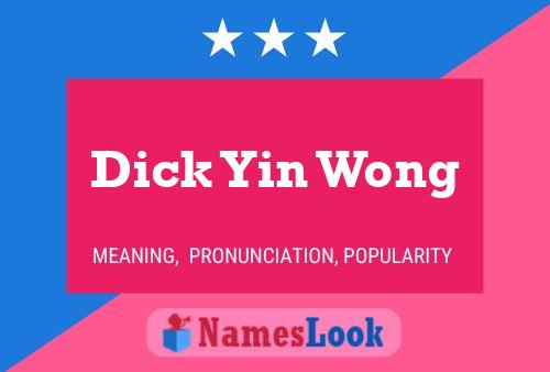 Póster del nombre Dick Yin Wong