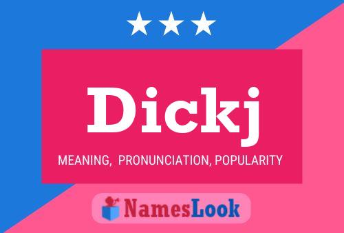 Póster del nombre Dickj