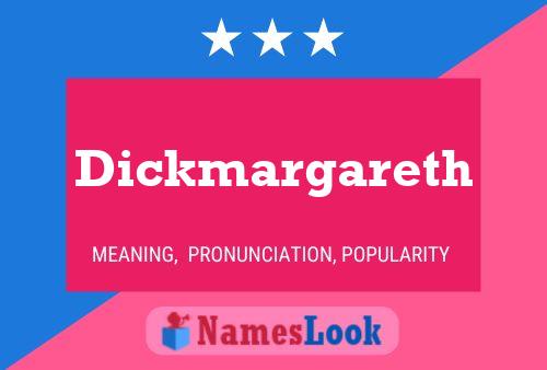 Póster del nombre Dickmargareth