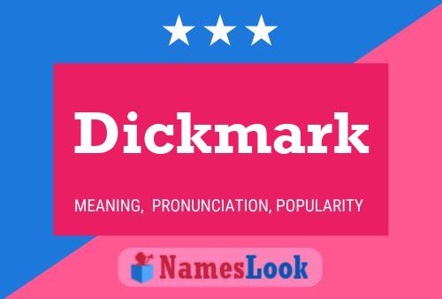 Póster del nombre Dickmark