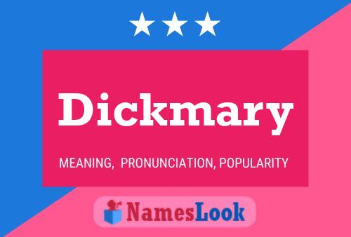 Póster del nombre Dickmary