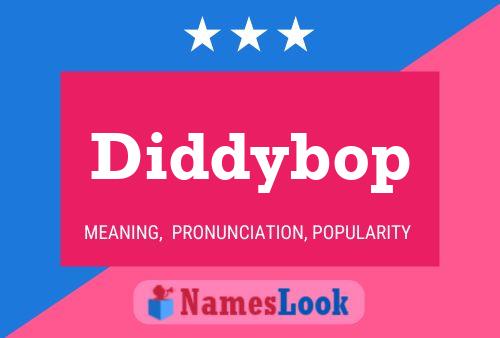 Póster del nombre Diddybop