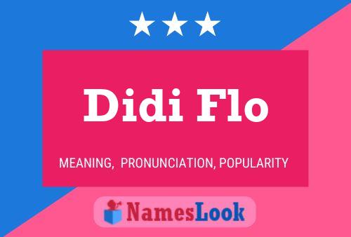 Póster del nombre Didi Flo