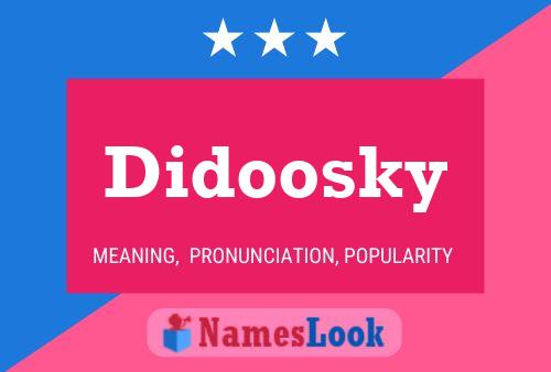 Póster del nombre Didoosky