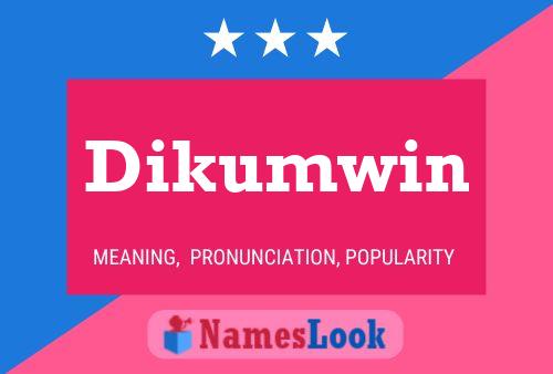 Póster del nombre Dikumwin