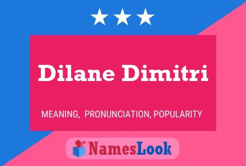 Póster del nombre Dilane Dimitri