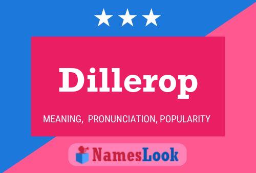 Póster del nombre Dillerop