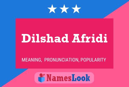 Póster del nombre Dilshad Afridi