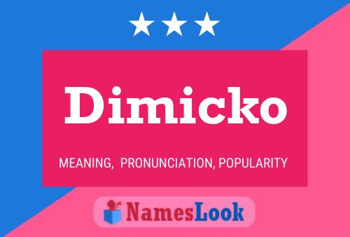 Póster del nombre Dimicko