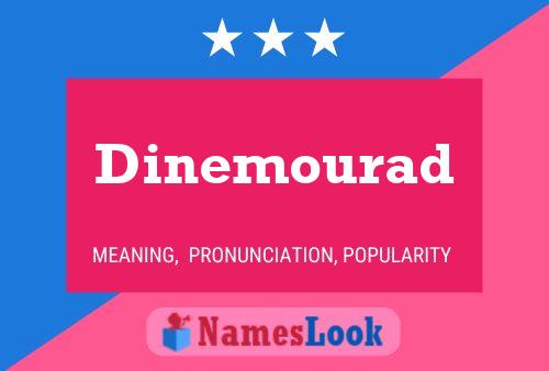 Póster del nombre Dinemourad